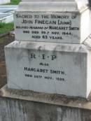 John FINEGAN, husband of K.C. SMITH,
died 13 Sept 1917 aged 82 years;
John FINEGAN (Junr), husband of Margaret SMITH,
died 29 Nov 1944 aged 63 years;
Margaret SMITH,
died 20 Nov 1959;
Sacred Heart Catholic Church, Christmas Creek, Beaudesert Shire