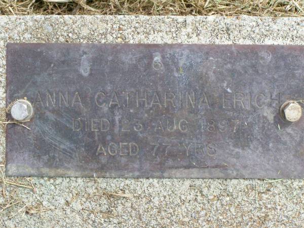 Anna Catharina ERICH,  | died 23 Aug 1897 aged 77 years;  | Coleyville Cemetery, Boonah Shire  | 