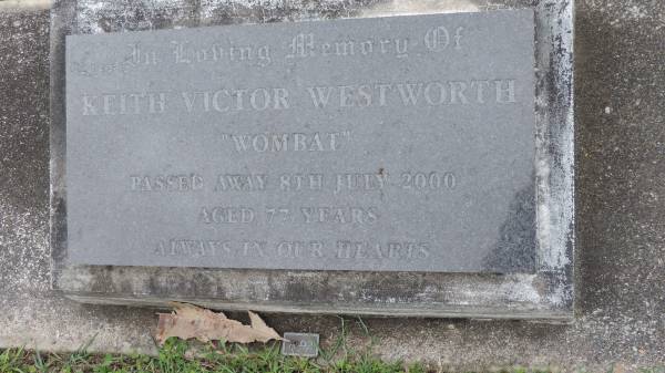 Keith Victor WESTWORTH (Wombat)  | d: 8 Jul 2000 aged 77  |   | Cooloola Coast Cemetery  |   | 