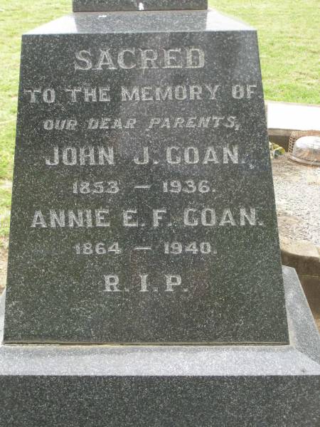 John G. GOAN,  | 1853 - 1936;  | Annie E.F. GOAN,  | 1864 - 1940;  | parents;  | Coulson General Cemetery, Scenic Rim Region  | 