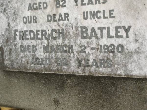 Joseph BATLEY,  | husband father,  | died 21 Sept 1976 aged 82 years;  | Frederich BATLEY,  | died 2 March 1920 aged 32 years;  | Coulson General Cemetery, Scenic Rim Region  | 