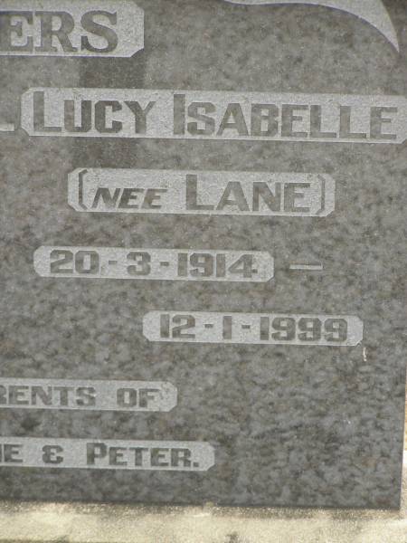 William Leslie John WATERS,  | 7-6-1918 - 12-9-1993;  | Lucy Isabelle WATERS (nee LANE),  | 20-3-1914 - 12-1-1999;  | parents of Marcia, Irene & Peter;  | Coulson General Cemetery, Scenic Rim Region  | 