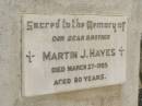 Martin J. HAYES,
brother,
died 27 March 1955 aged 80 years;
Coulson General Cemetery, Scenic Rim Region