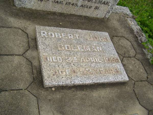 Thomas John COLEMAN  | d: 16 Jan 1945 aged 81  |   | Robert John COLEMAN  | d: 2 Apr 1952, aged 52  |   | Alice Kate COLEMAN  | d: 14 Jun 1979 aged 102  |   | Cressbrook Homestead, Somerset Region  |   | 