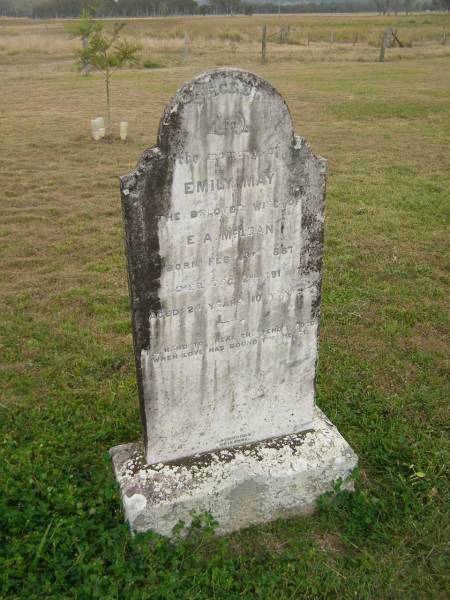 Emily May McLEAN  | b: 13 Feb 1887  | d: 2-Dec 1911 aged 24 years, 10 months  | wife of E.A. McLEAN  |   | Cressbrook Homestead, Somerset Region  |   | 