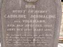 Caroline SCHMALING (nee VOLKMANN),
born 27 Feb 1862
died 18 March 1998;
Caroline SCHMALING,
born 29 May 1817 Zantoch Prussia,
died 28 Jan 1893? Goombungee aged 77 years;
Douglas Lutheran cemetery, Crows Nest Shire