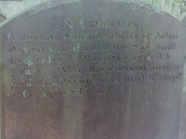 Rebeckah SAUNDERS  | d 1 May 1866 aged 44 at sawmill Lockerby  | wife of John DIXON  |   | Mary DIXON  | d: 6 Sep 1863 aged 84  | Mother of John DIXON  |   | Cemetery of Dryfesdale Parish Church, Lockerbie, Dumfriesshire, Scotland  |   | 