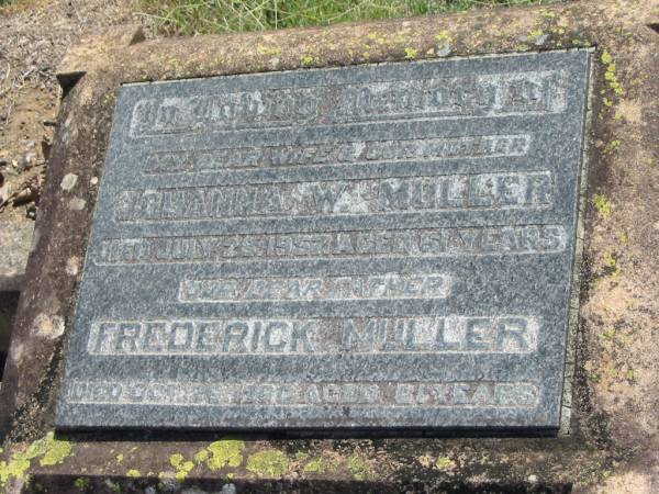 Johanna W. MULLER,  | wife mother,  | died 28 June 1957 aged 61 years;  | Frederick MULLER,  | father,  | died 26 Oct 1960 aged 61 years;  | Dugandan Trinity Lutheran cemetery, Boonah Shire  | 