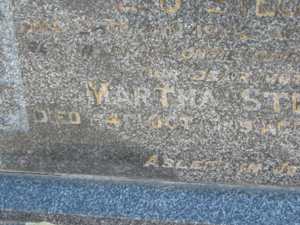 Leo STEGERT,  | husband father,  | died 26 Jan 1942 aged 74 years;  | Martha STEGERT,  | mother,  | died 24 Oct 1949 aged 76 years;  | Dugandan Trinity Lutheran cemetery, Boonah Shire  | 
