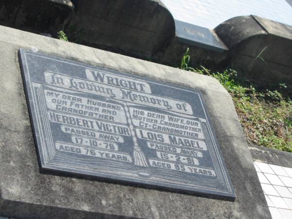 Herbert Victor WRIGHT,  | husband father grandfather,  | died 17-10-76 aged 76 years;  | Lois Mabel WRIGHT,  | wife mother grandmother great-grandmother,  | died 15-2-91 aged 85 years;  | Dugandan Trinity Lutheran cemetery, Boonah Shire  | 