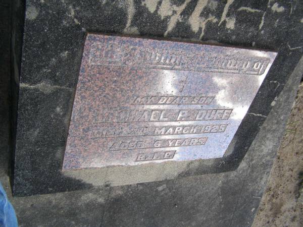Michael P. DUFF, son,  | died 3 march 1925 aged 6 years;  | Emu Creek cemetery, Crows Nest Shire  | 