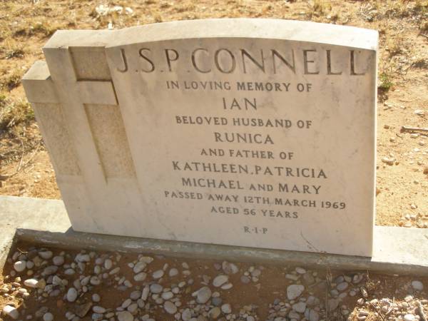 J.S.P. CONNELL Ian  | d: 12 Mar 1969 aged 56  | husband of Runica  | father of Kathleen, Patricia, Michael, Mary  |   | Exmouth Cemetery, WA  |   | 