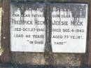 
Frederick HECK, father,
died 27 Oct 1941 aged 82 years;
Jessie HECK, mother,
died 4 Dec 1943 aged 77 years;
Andrew (Andy) HECK, son brother,
died 27 April 1913 aged 22 years;
Fernvale General Cemetery, Esk Shire
