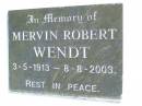 
Mervin Robert WENDT,
3-5-1913 - 8-8-2003;
Fernvale General Cemetery, Esk Shire
