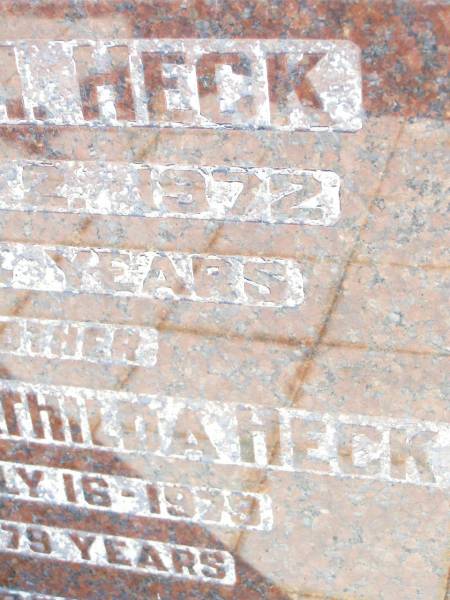 George H. HECK, husband father,  | died 2 Nov 1972 aged 74 years;  | Louisa Mathilda HECK, mother,  | died 16 July 1979 aged 79 years;  | Fernvale General Cemetery, Esk Shire  | 