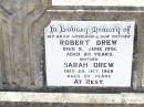 Robert DREW, husband father,
died 9 June 1951 aged 89 years;
Sarah DREW, mother,
died 20 Oct 1968 aged 89 years;
Forest Hill Cemetery, Laidley Shire