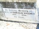 Neil McDonald WILCHER,
1884 - 1932;
Forest Hill Cemetery, Laidley Shire