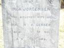 Inga JORGENSEN,
wife of Martin JORGENSEN,
died 5 July 1911 aged 70 years;
Martin JORGENSEN, father,
died 29 March 1916 aged 69 years;
Forest Hill Cemetery, Laidley Shire