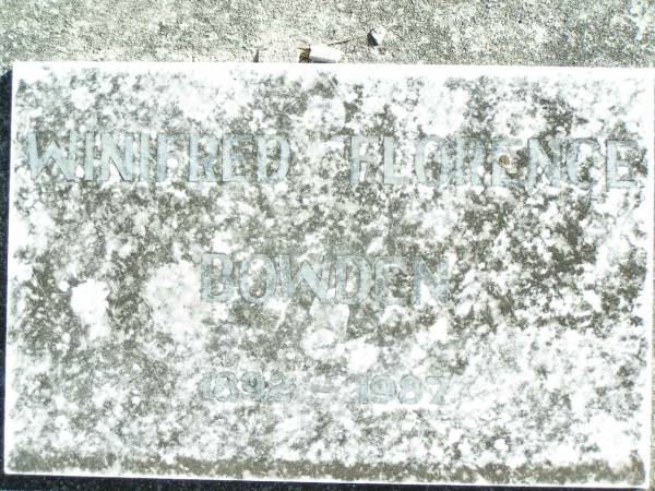 Winifred Florence BOWDEN, sister,  | 1892 - 1987;  | Mary Ann BOWDEN, sister,  | 1891 - 1966;  | David J. BOWDEN, brother,  | 1890 - 1966;  | Forest Hill Cemetery, Laidley Shire  | 