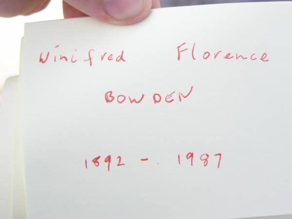 Winifred Florence BOWDEN, sister,  | 1892 - 1987;  | Mary Ann BOWDEN, sister,  | 1891 - 1966;  | David J. BOWDEN, brother,  | 1890 - 1966;  | Forest Hill Cemetery, Laidley Shire  | 