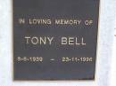 
Tony BELL,
8-6-1939 - 23-11-1996;
Gheerulla cemetery, Maroochy Shire

