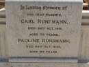 parents;
Carl RUNTMANN,
died 24 Oct 1916 aged 73 years;
Pauline RUNTMANN,
died 24 Oct 1932 aged 85 years;
Glencoe Bethlehem Lutheran cemetery, Rosalie Shire