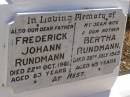 Frederick Johann RUNDMANN,
father,
died 22 Oct 1961 aged 83 years;
Bertha RUNDMANN,
wife mother,
died 28 July 1949 aged 65 years;
Glencoe Bethlehem Lutheran cemetery, Rosalie Shire