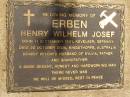 Henry Wilhelm Josef ERBEN,
born 11 Sept 1931 Kevelaer Germany,
died 20 Oct 2004 Kingsthorpe Australia,
husband of Sylvia,
father grandfather;
Glencoe Lawn cemetery, Rosalie Shire,
adjacent to
Glencoe Bethlehem Lutheran cemetery, Rosalie Shire