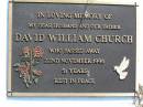 David William CHURCH, husband father,
died 22 Nov 1996 aged 51 years;
Gleneagle Catholic cemetery, Beaudesert Shire