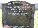 Anne Marie MYLETT,
died 9 June 1989;
Gleneagle Catholic cemetery, Beaudesert Shire