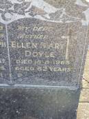 Michael Joseph DOYLE, husband father,
died 8 July 1967 aged 63 years;
Ellen Mary DOYLE, mother,
died 18-8-1983 aged 82 years;
James Edward DOYLE, cousin,
died 6-5-87 aged 52 years;
Gleneagle Catholic cemetery, Beaudesert Shire