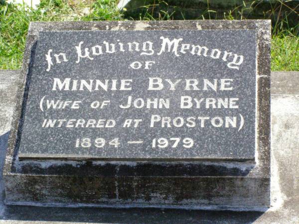 Minnie BYRNE, wife of John BYRNE,  | interred at Proston,  | 1894 - 1979;  | Gleneagle Catholic cemetery, Beaudesert Shire  | 