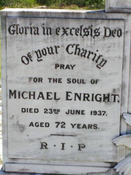 Michael ENRIGHT,  | died 23 June 1937 aged 72 years;  | Catherine ENRIGHT,  | died 30 Aug 1949 aged 82 years;  | Gleneagle Catholic cemetery, Beaudesert Shire  | 