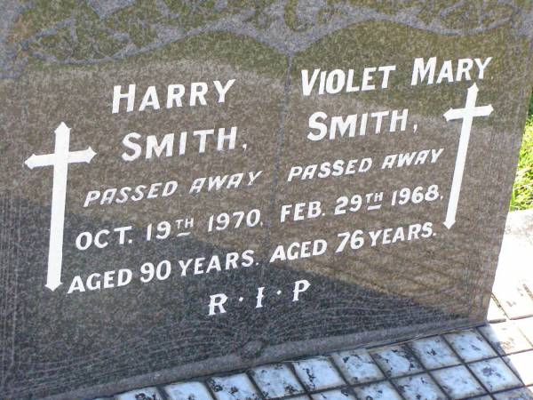 Harry SMITH,  | died 19 Oct 1970 aged 90 years;  | Violet Mary SMITH,  | died 29 Feb 1968 aged 76 years;  | Gleneagle Catholic cemetery, Beaudesert Shire  | 
