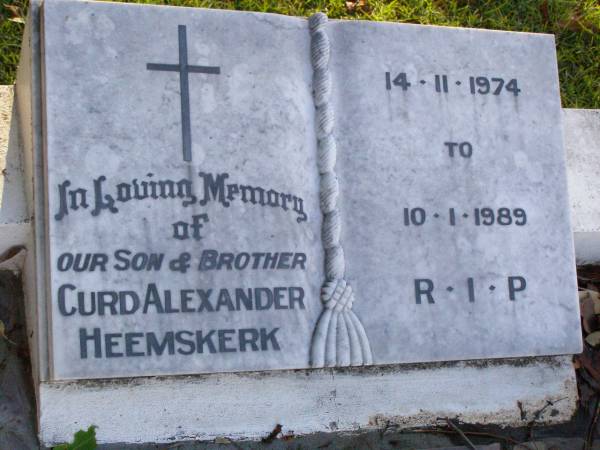 Curd Alexander HEEMSKERK, son brother,  | 14-11-1974 - 10-1-1989;  | Gleneagle Catholic cemetery, Beaudesert Shire  | 