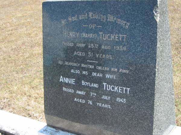 Henry (Harry) TUCKETT  | 25 Aug 1936 aged 51  | (wife) Annie Boyland TUCKETT  | 7 Jul 1945 aged 76  | God's Acre cemetery, Archerfield, Brisbane  | 