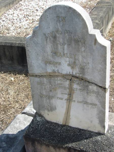 Stanley (son of G and L) HALLETT  | b: 30 Mar 1899, d: 21 Oct 1899  | God's Acre cemetery, Archerfield, Brisbane  | 