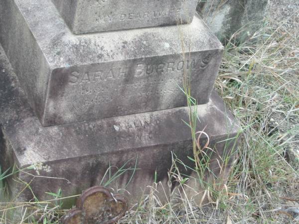 wife Sarah BURROWS, died 22 June 1924?, aged 81? years;  | Goodna General Cemetery, Ipswich.  | 