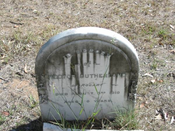 Hector SUTHERLAND of Rogart died 3 Aug 1910 aged 80 years;  | Goodna General Cemetery, Ipswich.  | 