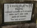 
Hazel,
youngest daughter of T. & L. IRWIN,
died 26 Dec 1920 aged 16 years;
Goomeri cemetery, Kilkivan Shire
