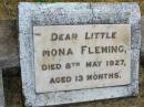 
Mona FLEMING,
died 8 May 1927 aged 13 months;
Goomeri cemetery, Kilkivan Shire
