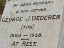 
George J. (Tom) DEDERER,
husband father,
1888 - 1938;
Iva Earl,
granson,
son of Earl & Nita,
died 18-9-1943 aged 2 years 9 months;
Goomeri cemetery, Kilkivan Shire

