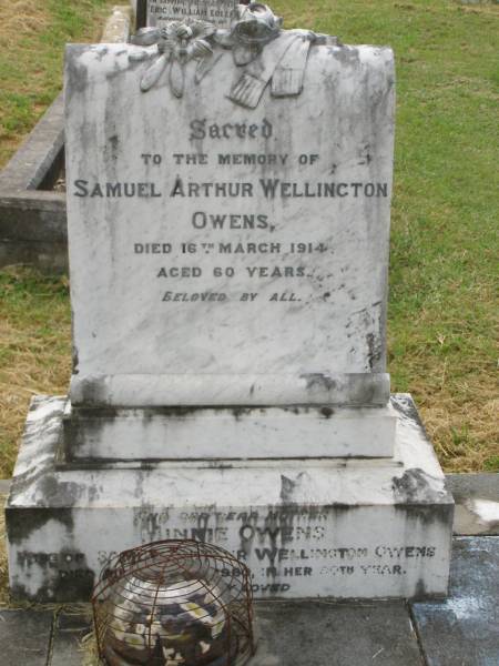 Samuel Arthur Wellington OWENS,  | died 16 March 1914 aged 60 years;  | Minnie OWENS,  | mother,  | wife Samuel Arthur Wellington OWENS,  | died 24 Aug 1960 in 90th year;  | Goomeri cemetery, Kilkivan Shire  | 