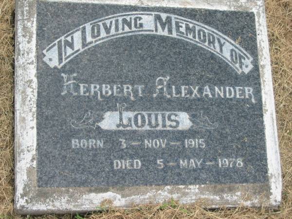 Herbert Alexander LOUIS,  | born 3 Nov 1915,  | died 5 May 1978;  | Goomeri cemetery, Kilkivan Shire  | 