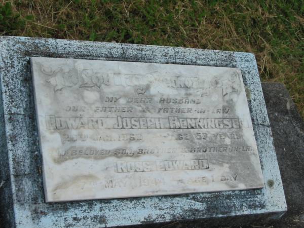 Edward Joseph HENNINGSEN,  | husband father father-in-law,  | died 29 Jan 1967 aged 59 years;  | Ross Edward,  | son brother brother-in-law,  | died 7 May 1944 aged 1 day;  | Goomeri cemetery, Kilkivan Shire  | 