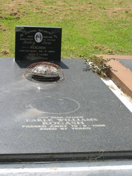 Lesley Anne ROGASH,  | daughter sister,  | died 22-7-1963 aged 7 years;  | Earle Williams ROGASH,  | father,  | died 19-6-1998 aged 67 years;  | Goomeri cemetery, Kilkivan Shire  | 