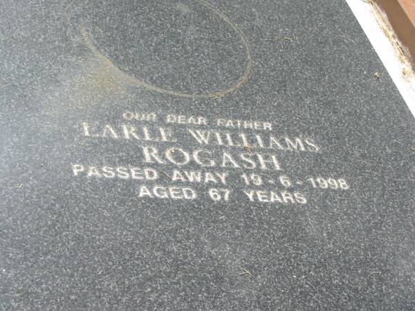 Lesley Anne ROGASH,  | daughter sister,  | died 22-7-1963 aged 7 years;  | Earle Williams ROGASH,  | father,  | died 19-6-1998 aged 67 years;  | Goomeri cemetery, Kilkivan Shire  | 