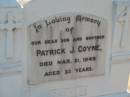 
Patrick J. COYNE, son brother,
died 31 March 1945 aged 33 years;
Grandchester Cemetery, Ipswich
