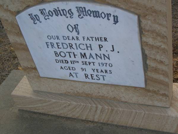 Fredrich P.J. BOTHMANN,  | father,  | died 11 Sept 1970 aged 91 years;  | Greenwood St Pauls Lutheran cemetery, Rosalie Shire  | 