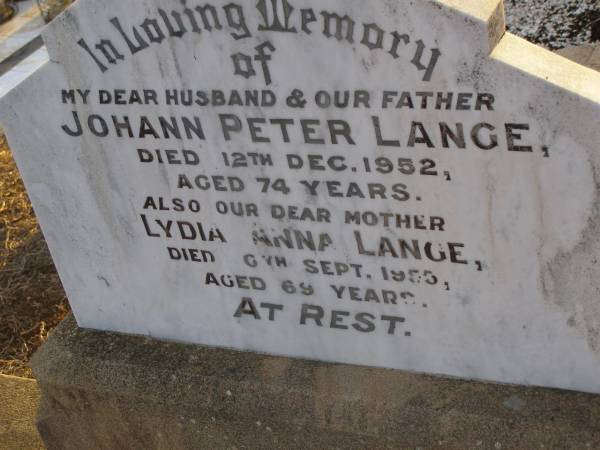 Johann Peter LANGE,  | husband father,  | died 12 Dec 1952 aged 74 years;  | Lydia Anna LANGE,  | mother,  | died 6 Sept 1955 aged 69 years;  | Greenwood St Pauls Lutheran cemetery, Rosalie Shire  | 